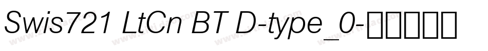 Swis721 LtCn BT D-type_0字体转换